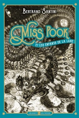 Miss Pook et les enfants de la lune - Bertrand Santini