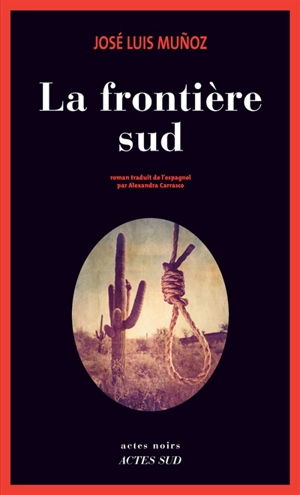 La frontière sud - Jose Luis Munoz