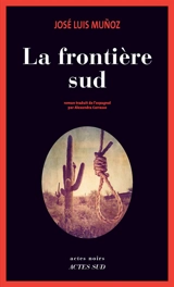 La frontière sud - Jose Luis Munoz