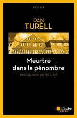 Meurtre dans la pénombre - Dan Turèll