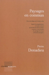 Paysages en commun : pour une éthique des mondes vécus - Pierre Donadieu
