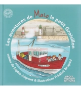 Les aventures de Malo le petit Groisillon - Sophie Joignant