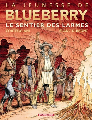 La jeunesse de Blueberry. Vol. 17. Le sentier des larmes - François Corteggiani