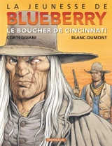 La jeunesse de Blueberry. Vol. 14. Le boucher de Cincinnati - François Corteggiani