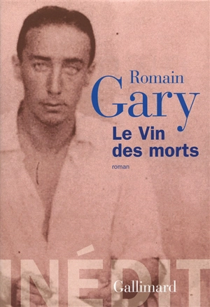 Le vin des morts - Romain Gary