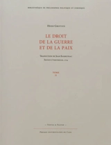 Le droit de la guerre et de la paix. Vol. 2 - Hugo Grotius