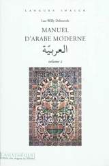 Manuel d'arabe moderne. Vol. 2 - Luc-Willy Deheuvels