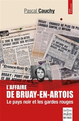 L'affaire de Bruay-en-Artois : le pays noir et les gardes rouges - Pascal Cauchy
