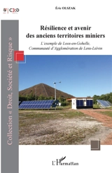 Résilience et avenir des anciens territoires miniers : l'exemple de Loos-en-Gohelle, communauté d'agglomération de Lens-Liévin - Eric Olszak