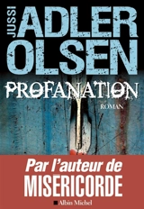 Les enquêtes du département V. Vol. 2. Profanation - Jussi Adler-Olsen