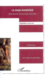 Le corps mondialisé - Typhaine Leservot