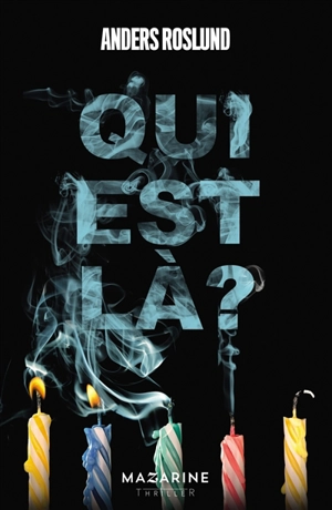 Qui est là ? : thriller - Anders Roslund