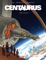 Centaurus. Vol. 1. Terre promise - Leo