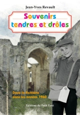 Souvenirs tendres et drôles : Doué-la-Fontaine dans les années 1960 - Jean-Yves Revault