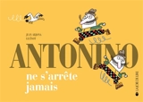 Antonino. Antonino ne s'arrête jamais - Juan Arjona