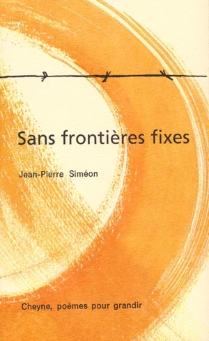 Sans frontières fixes - Jean-Pierre Siméon