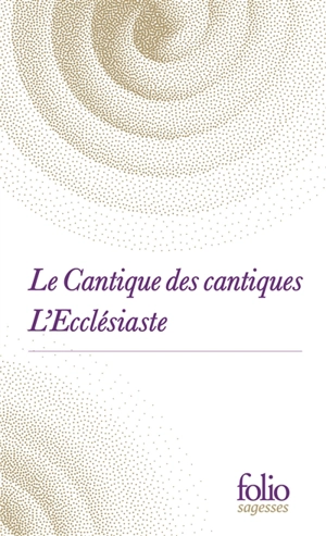 Le Cantique des cantiques. L'Ecclésiaste