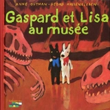 Les catastrophes de Gaspard et Lisa. Vol. 4. Gaspard et Lisa au musée - Anne Gutman