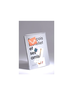 François Morellet et ses amis