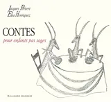 Contes pour enfants pas sages - Jacques Prévert