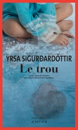 Le trou - Yrsa Sigurdardottir