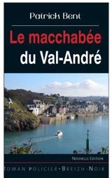 Le macchabée du Val-André - Patrick Bent