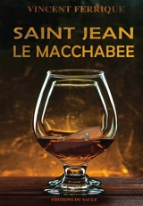 Saint Jean le macchabée - Vincent Ferrique
