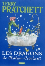 Les dragons de Château-Croulant : et autres histoires - Terry Pratchett