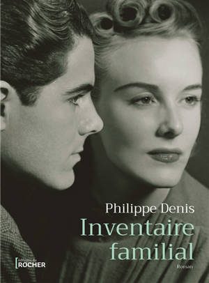 Inventaire familial - Philippe Denis