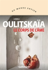 Le corps de l'âme : nouveaux récits - Ludmila Oulitskaïa