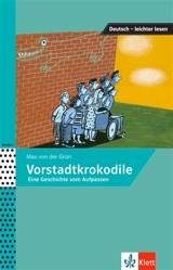 Vorstadtkrokodile : eine Geschichte vom Aufpassen - Max von der Grün