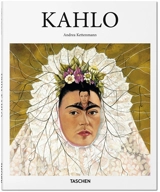 Frida Kahlo (en anglais) : 1907-1954 : souffrance et passion - Andrea Kettenmann