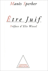 Etre juif - Manès Sperber