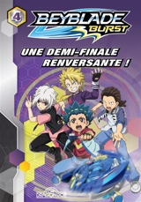 Beyblade burst. Vol. 4. Une demi-finale renversante ! - Nelvana