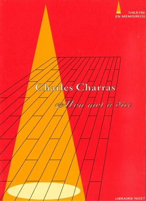 Mon mot à dire - Charles Charras