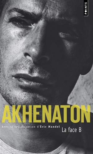 La face B - Akhenaton