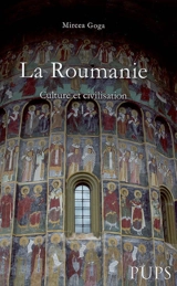 La Roumanie : culture et civilisation - Mircea Goga