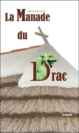 La Manade du Drac - Alain Gérard