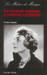 La leçon de musique d'Yvonne Lefébure - Yvette Carbou