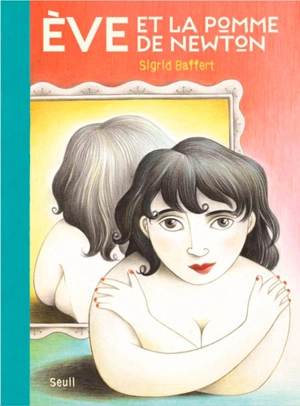 Eve et la pomme de Newton - Sigrid Baffert