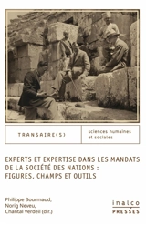 Experts et expertise dans les mandats de la Société des nations : figures, champs, outils