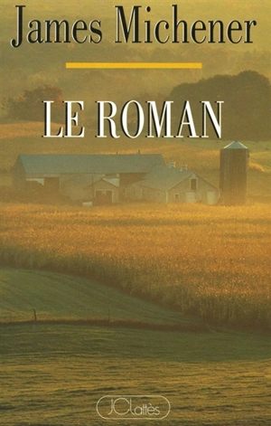 Le Roman - James Albert Michener