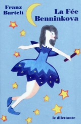 La fée Benninkova - Franz Bartelt