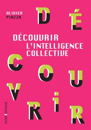 Découvrir l'intelligence collective - Olivier Piazza