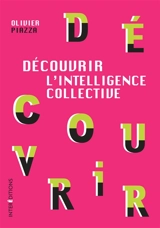 Découvrir l'intelligence collective - Olivier Piazza