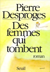 Des Femmes qui tombent - Pierre Desproges