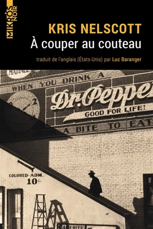 A couper au couteau - Kris Nelscott