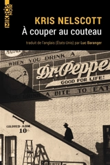 A couper au couteau - Kris Nelscott