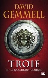 Troie. Vol. 2. Le bouclier du tonnerre - David Gemmell
