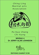 Pa kua chang, chi kung. Vol. 4 - Ching lung martial arts association
